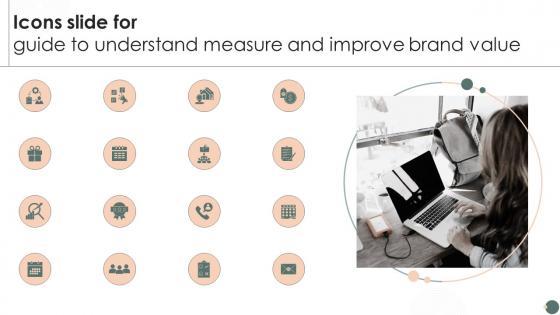 Icons Slide For Guide To Understand Measure And Improve Brand Value
