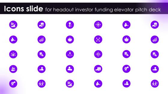 Icons Slide For Headout Investor Funding Elevator Pitch Deck
