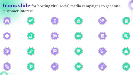 Icons Slide For Hosting Viral Social Media Campaigns To Generate Customer Interest