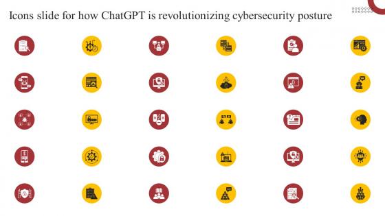 Icons Slide For How ChatGPT Is Revolutionizing Cybersecurity Posture ChatGPT SS