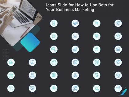 Icons slide for how to use bots for your business marketing ppt powerpoint presentation slideshow