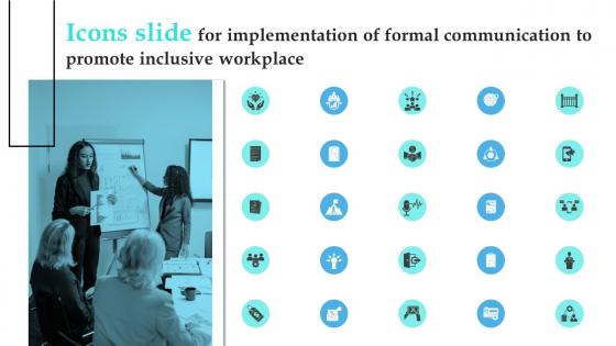 Icons Slide For Implementation Of Formal Communication To Promote Inclusive Workplace