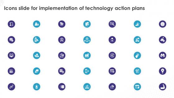 Icons Slide For Implementation Of Technology Action Plans Ppt Icon Graphics Download