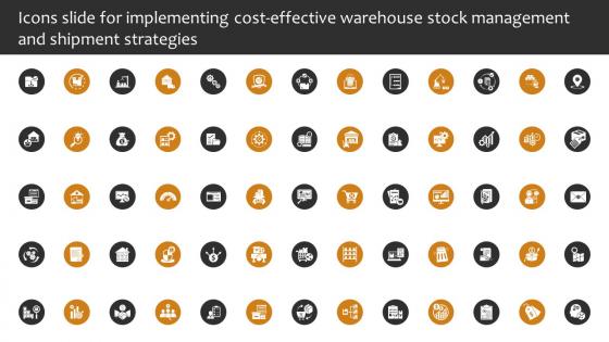 Icons Slide For Implementing Cost Effective Warehouse Stock Management And Shipment Strategies