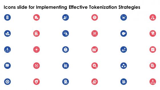 Icons Slide For Implementing Effective Tokenization Strategies