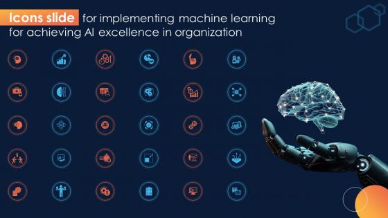 Icons Slide For Implementing Machine Learning For Achieving AI Excellence In Organization ML SS