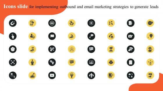 Icons Slide For Implementing Outbound And Email Marketing Strategies To Generate Leads MKT SS