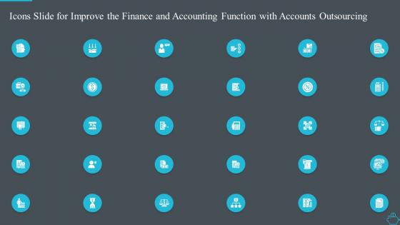 Icons slide for improve the finance and accounting function with accounts outsourcing