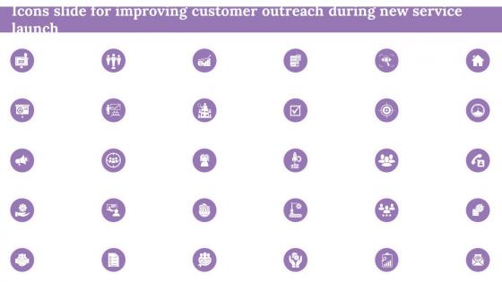 Icons Slide For Improving Customer Outreach During New Service Launch Ppt Slides Background Images