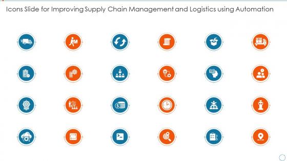 Icons Slide For Improving Supply Chain Management And Logistics Using Automation