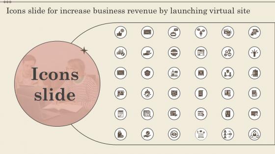 Icons Slide For Increase Business Revenue By Launching Virtual Site Ppt Topic