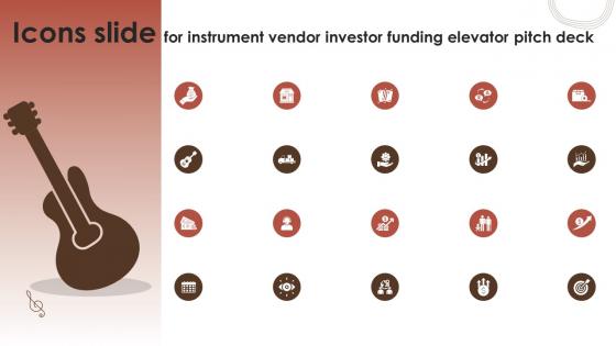 Icons Slide For Instrument Vendor Investor Funding Elevator Pitch Deck