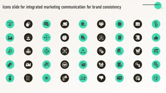 Icons Slide For Integrated Marketing Communication For Brand Consistency MKT SS V
