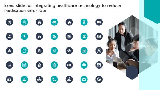 Icons Slide For Integrating Healthcare Technology To Reduce Medication Error Rate DT SS V