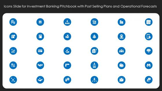 Icons Slide For Investment Banking Pitchbook With Post Selling Plans And Operational Forecasts