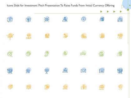 Icons slide for investment pitch presentation to raise funds from initial currency offering ppt slide