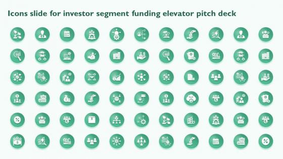 Icons Slide For Investor Segment Funding Elevator Pitch Deck