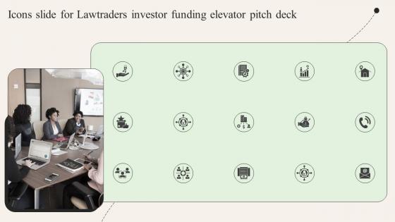 Icons Slide For Lawtraders Investor Funding Elevator Pitch Deck