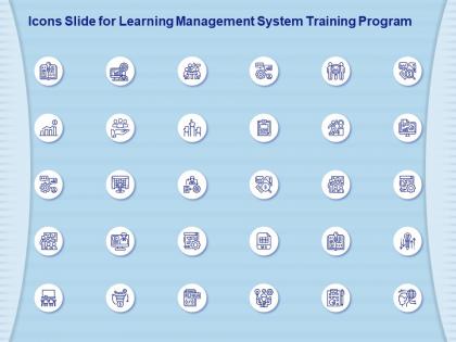 Icons slide for learning management system training program ppt powerpoint presentation file show