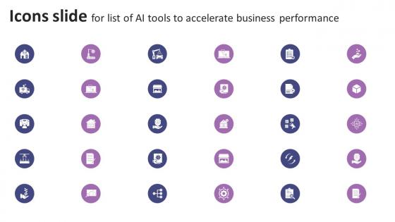 Icons Slide For List Of AI Tools To Accelerate Business Performance AI SS V