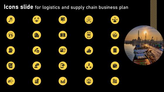 Icons Slide For Logistics And Supply Chain Business Plan BP SS