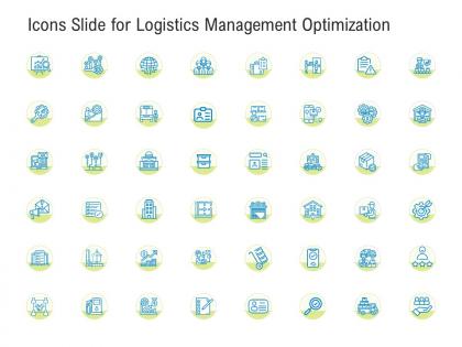 Icons slide for logistics management optimization ppt powerpoint presentation infographics deck
