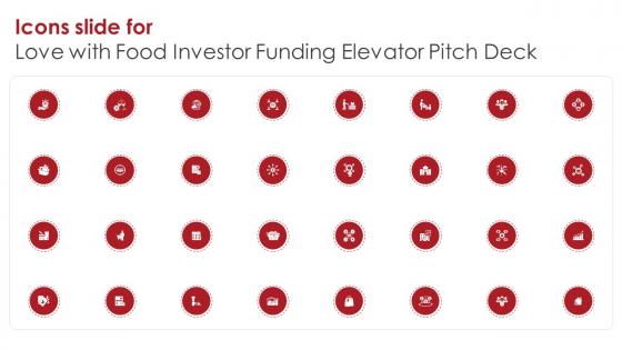 Icons Slide For Love With Food Investor Funding Elevator Pitch Deck