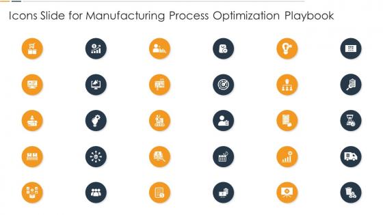 Icons Slide For Manufacturing Process Manufacturing Process Optimization Playbook