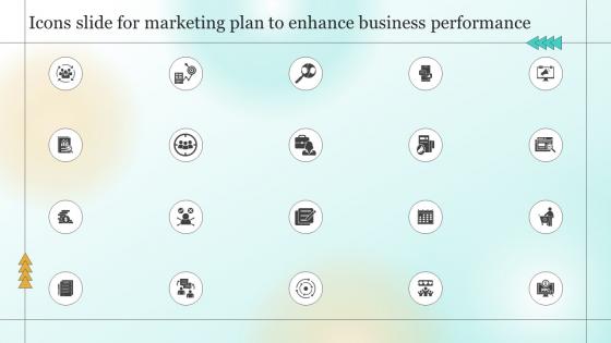 Icons Slide For Marketing Plan To Enhance Business Performance Mkt Ss