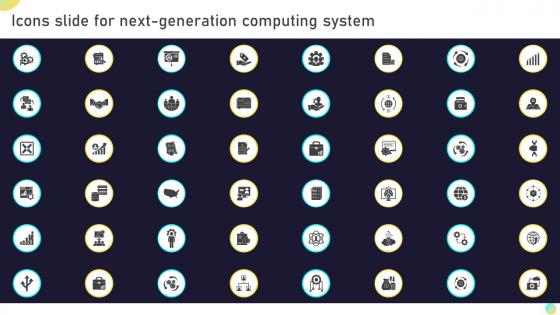 Icons Slide For Next Generation Computing System Ppt Slides Infographic Template