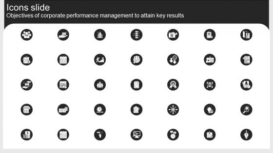 Icons Slide For Objectives Of Corporate Performance Management To Attain Key Results