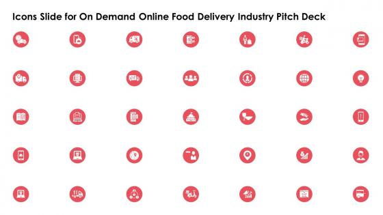 Icons slide for on demand online food delivery industry pitch deck ppt brochure