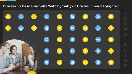 Icons Slide For Online Commodity Marketing Strategy To Increase Customer Engagement