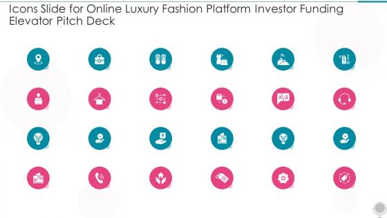Icons Slide For Online Luxury Fashion Platform Investor Funding Elevator Pitch Deck
