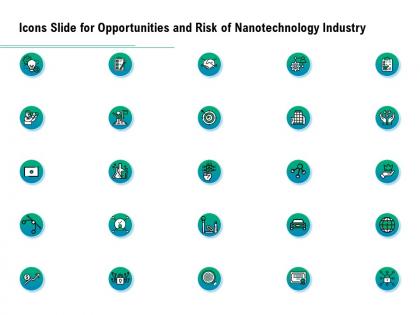 Icons slide for opportunities and risk of nanotechnology industry ppt powerpoint presentation samples