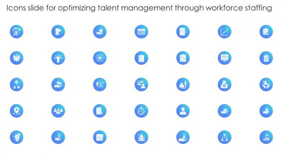 Icons Slide For Optimizing Talent Management Through Workforce Staffing
