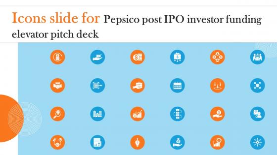 Icons Slide For Pepsico Post IPO Investor Funding Elevator Pitch Deck
