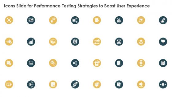 Icons Slide For Performance Testing Strategies To Boost User Experience