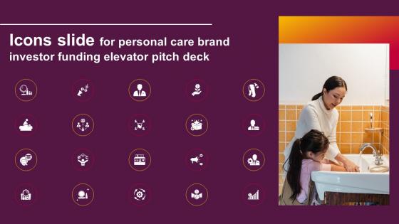 Icons Slide For Personal Care Brand Investor Funding Elevator Pitch Deck
