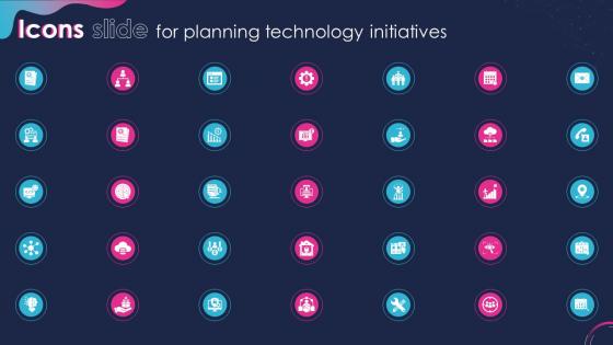 Icons Slide For Planning Technology Initiatives Ppt Icon Slide Download