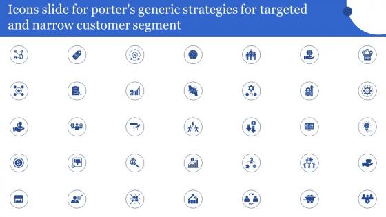 Icons Slide For Porters Generic Strategies For Targeted And Narrow Customer Segment