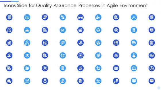 Icons slide for quality assurance processes in agile environment ppt infographic