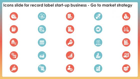 Icons Slide For Record Label Start Up Go To Market Strategy GTM SS
