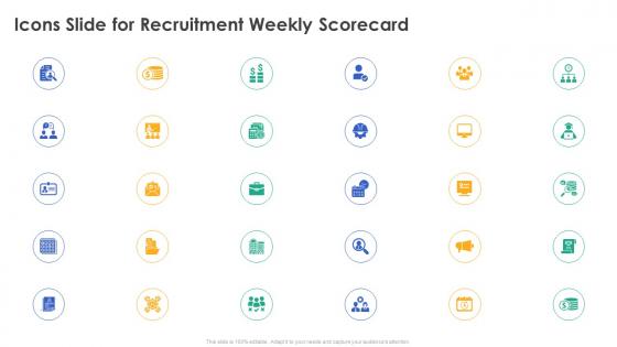 Icons slide for recruitment weekly scorecard ppt powerpoint formates icons tips