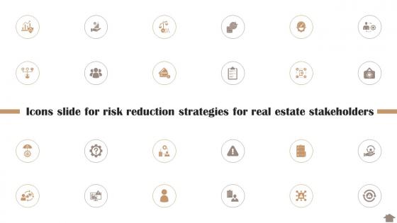 Icons Slide For Risk Reduction Strategies For Real Estate Stakeholders