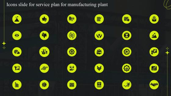 Icons Slide For Service Plan For Manufacturing Plant Ppt Icon Slides