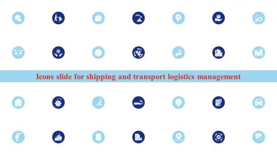 Icons Slide For Shipping And Transport Logistics Management