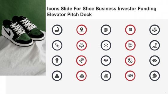 Icons Slide For Shoe Business Investor Funding Elevator Pitch Deck