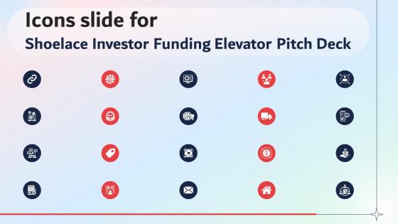Icons Slide For Shoelace Investor Funding Elevator Pitch Deck
