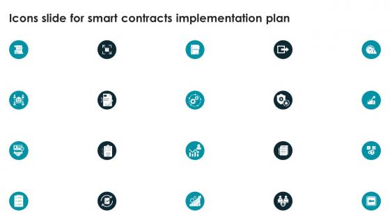 Icons Slide For Smart Contracts Implementation Plan Ppt Ideas Infographic Template